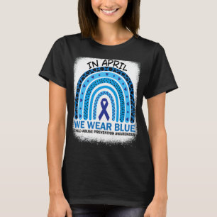 In April We Wear Blue Child Abuse Prevention Aware T-Shirt