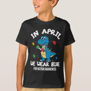 In April We Wear Blue Dinosaur Autism Awareness  T-Shirt