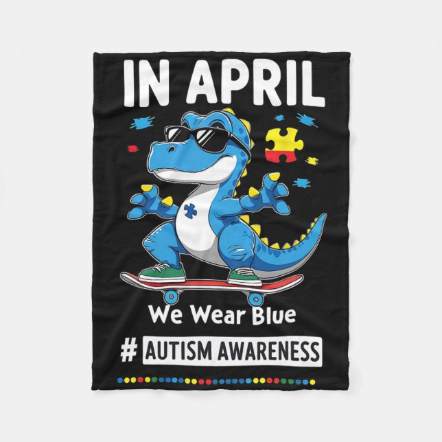 In April We Wear Blue Funny Skateboarding Dinosaur Fleece Blanket (Front)