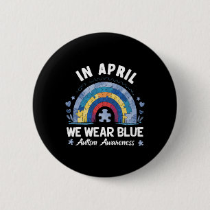 In April We Wear Blue Rainbow Autism Awareness  6 Cm Round Badge