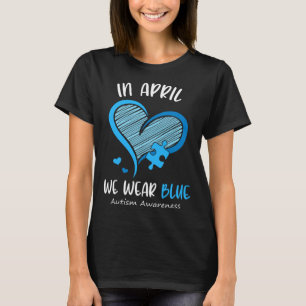 In April We Wear Blue Rainbow Autism Awareness Mon T-Shirt