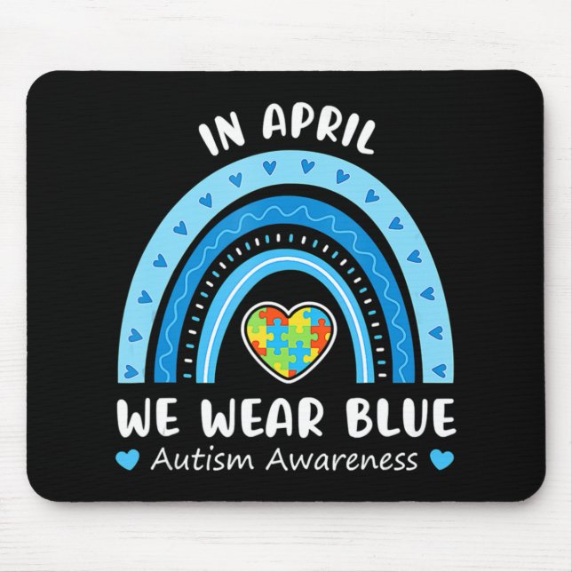 In April We Wear Blue Rainbow Autism Awareness Puz Mouse Pad (Front)