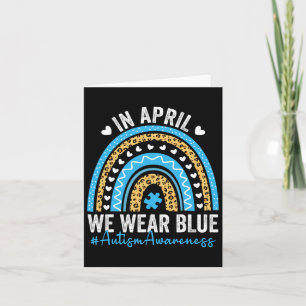 In April We Wear Blue Rainbow Autism Awareness Tea Card