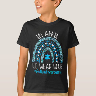 In April We Wear Blue Rainbow Autism Awareness Tea T-Shirt