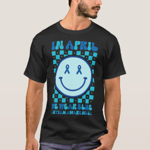 In April We Wear Blue Retro Groovy Autism Awarenes T-Shirt