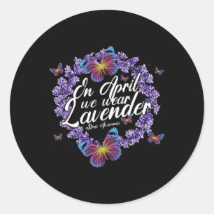 In April We Wear Lavender Stress Awareness Month B Classic Round Sticker