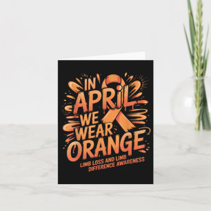 In April We Wear Orange Limb Loss Limb Difference  Card