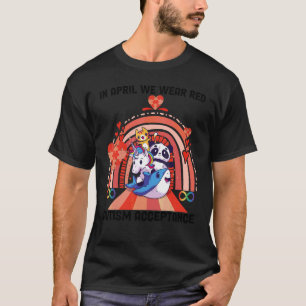 In April We Wear Red Instead Autism People Accepta T-Shirt