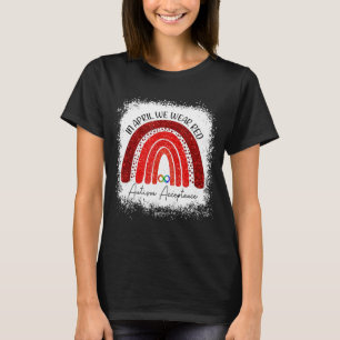 In April We Wear Red Instead Autism People Accepta T-Shirt