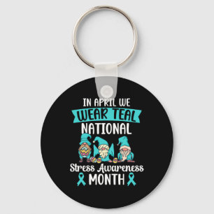 In April We Wear Teal National Stress Awareness Gn Key Ring