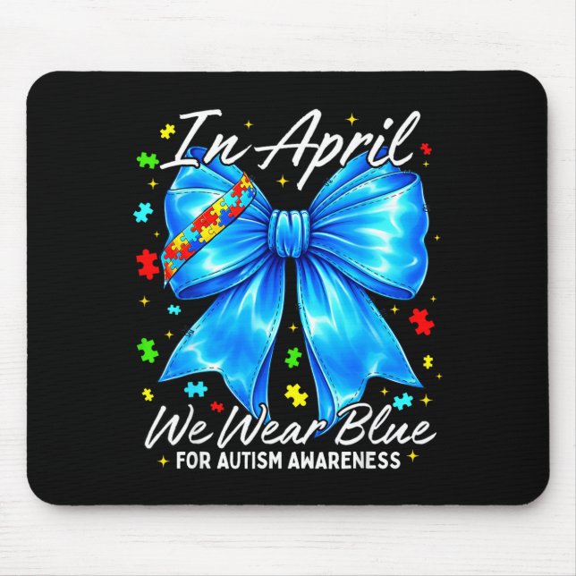 In april wear blue autism awareness coquette bow mouse pad (Front)