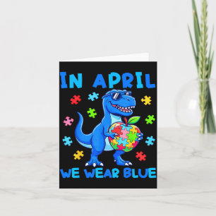 in April Wear Blue Autism Awareness Dino T-Rex Card