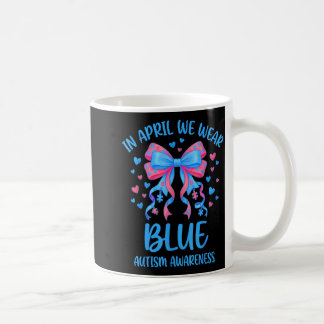 in April Wear Blue Autism Awareness Puzzle Ribbon Coffee Mug