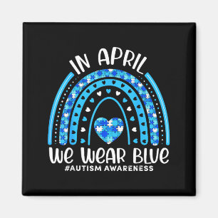 In april wear blue rainbow for women mum autism magnet