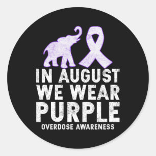 In August We Wear Purple Overdose Awareness  Classic Round Sticker
