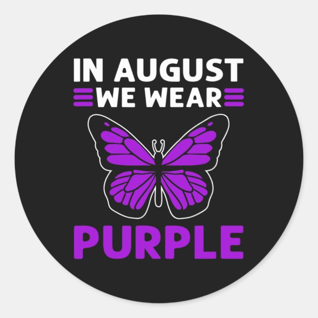 In August We Wear Purple. Overdose Awareness  Classic Round Sticker (Front)