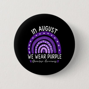 In August We Wear Purple Overdose Awareness Month 6 Cm Round Badge