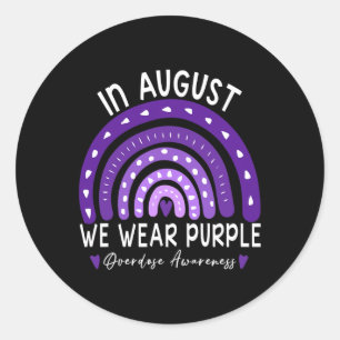 In August We Wear Purple Overdose Awareness Month Classic Round Sticker