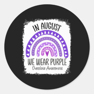 In August We Wear Purple Overdose Awareness Month  Classic Round Sticker