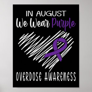 In August We Wear Purple Overdose Awareness Month  Poster