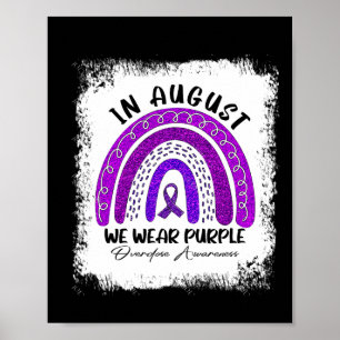 In August We Wear Purple Overdose Awareness  Poster