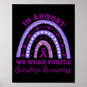 In August We Wear Purple Overdose Awareness Rainbo Poster