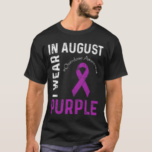 In August We Wear Purple Overdose Awareness Ribbon T-Shirt