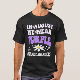 In August We Wear Purple Overdose Awareness T-Shirt