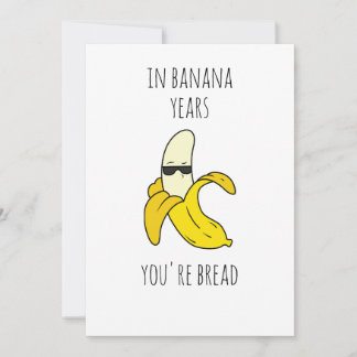 In Banana Years Funny Birthday Holiday Card