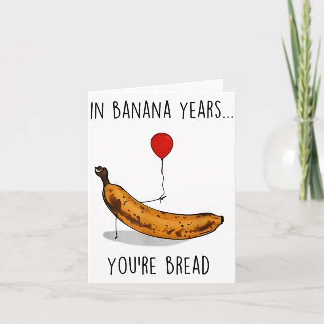 In Banana Years You're Bread Funny Banana Lover Sa Card (Front)