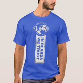 In Beards We Trust Men Male Full Beard Fan T-Shirt