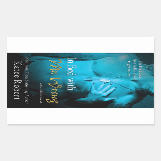 In Bed with Mr. Wrong by Katee Robert Rectangular Sticker