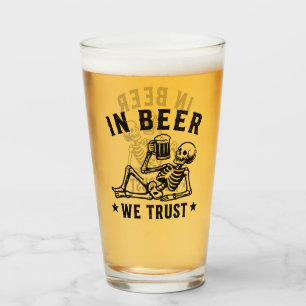 In beer we trust chilling skeleton Beer Pong Glass