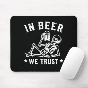 In beer we trust chilling skeleton Beer Pong Mouse Pad
