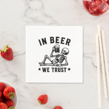 In beer we trust chilling skeleton Beer Pong