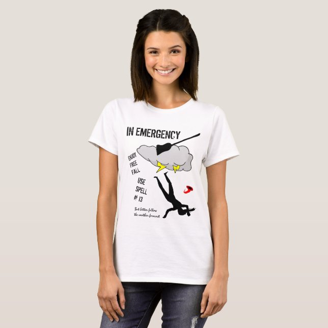 In case of broomstick accident customisable T-Shirt (Front Full)