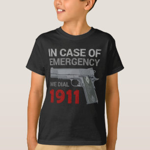 In Case of Emergency Dial 1911 Pro Gun 2nd Amendme T-Shirt