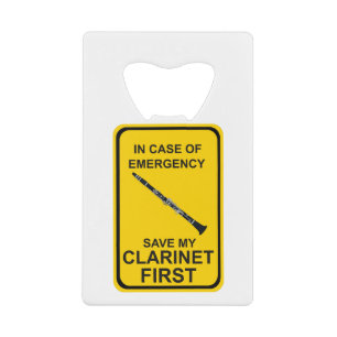 In Case of Emergency Save My Clarinet First