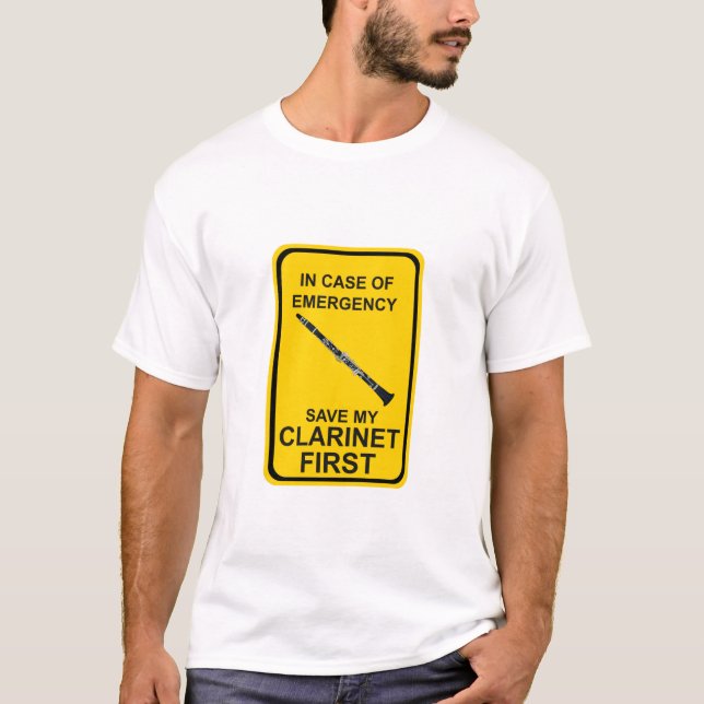 In Case of Emergency Save My Clarinet First T-Shirt (Front)