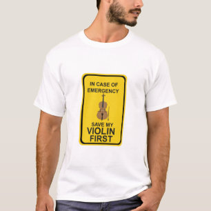 In case of Emergency Save My Violin First T-Shirt