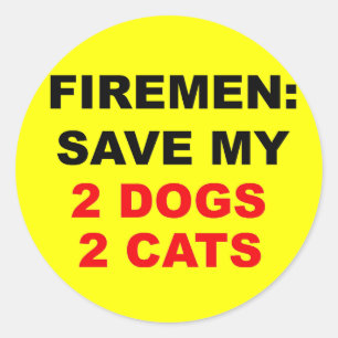 In Case of Fire Save My Dogs and Cats Classic Round Sticker