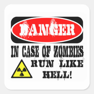 In case of zombies run like hell! square sticker