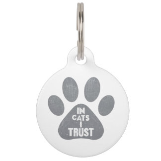 In Cat I Trust Pet Tag