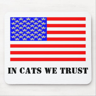 In Cats We Trust Mouse Pad