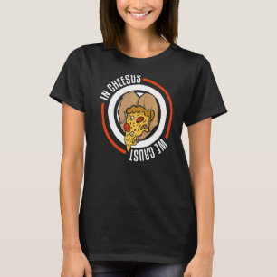 In Cheesus We Crust Funny Pizza Making Premium_1 T-Shirt