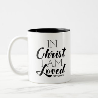 In Christ I Am Loved Scripture Promises Christian Two-Tone Coffee Mug