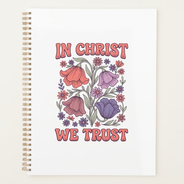 In Christ We Trust Floral Christian Vector Design_ Planner (Front)