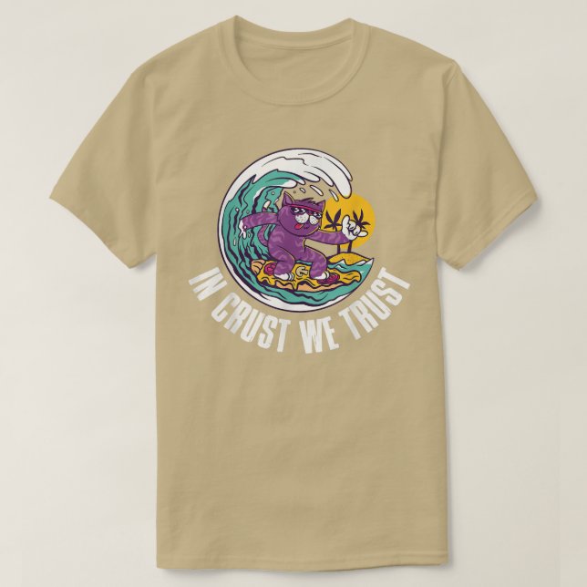 In Crust We Trust1710 T-Shirt (Design Front)