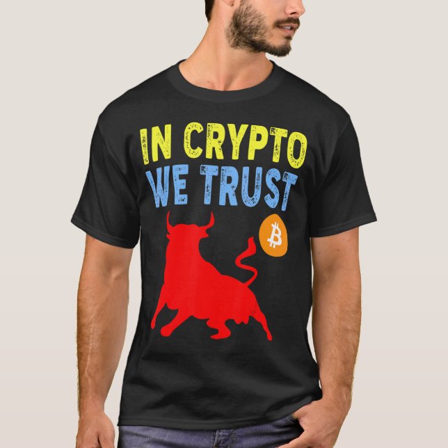 In Crypto We Trust Bitcoin Trading & Mining Asset  T-Shirt (Front)