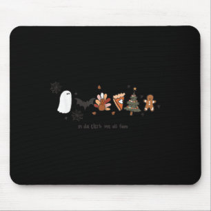 In Da Clerb We All Fam Halloween Thanksgiving Chri Mouse Pad